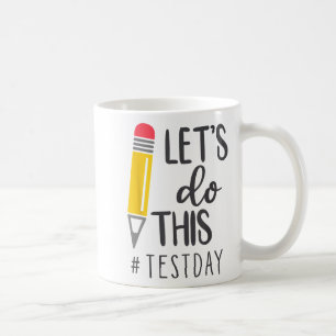 Der Tageslehrer Lasse, diesen Staat des Testtages  Kaffeetasse