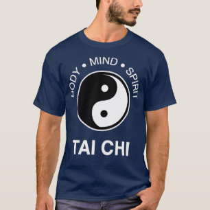 Der Tai Chi Körper Geist Seele 15 T-Shirt