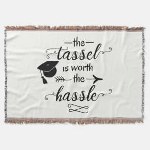 Der Tassel ist den Aufwand wert Decke