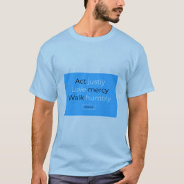 Der Tat Liebegnadenweg bescheiden micah 6:8 T-Shirt