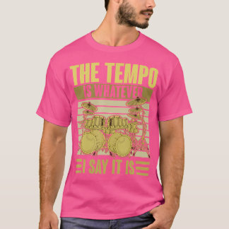 Der Tempo ist alles, was ich sage, es ist dummere T-Shirt