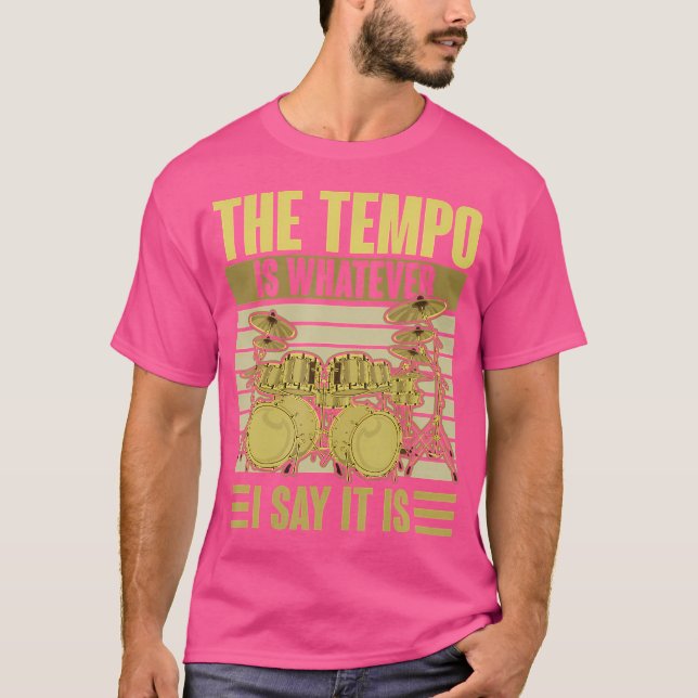 Der Tempo ist alles, was ich sage, es ist dummere  T-Shirt (Vorderseite)