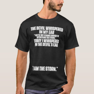 Der Teufel flüsterte in meinem Ohrteppich-Zitat T-Shirt