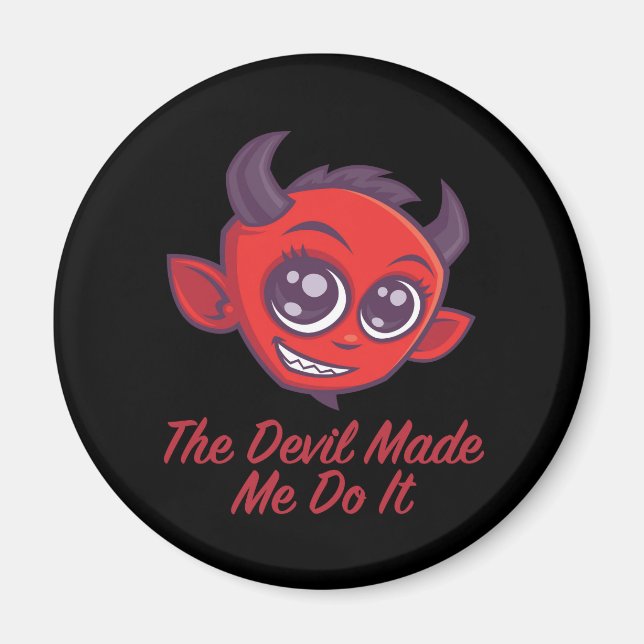 Der Teufel hat mich dazu gebracht. Magnet (Vorne)