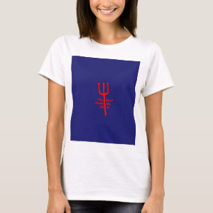 Der Teufel hat mich dazu gebracht. T-Shirt