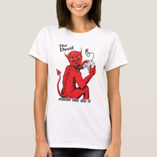 DER TEUFEL LIESS MICH ES TUN T-Shirt