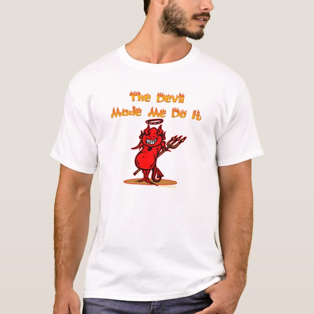 Der Teufel ließ mich es tun! T-Shirt (Vorderseite)