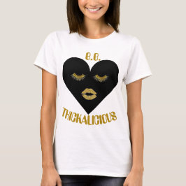 Der Thickalicious der Frauen T-Shirt