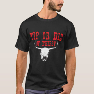 DER TIPP DER MÄNNER ODER DIE VOM DURST T-Shirt