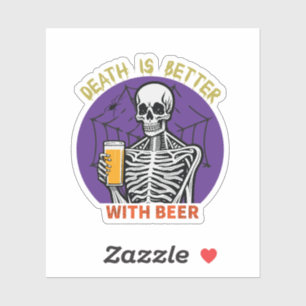 Der Tod ist besser mit Bier Aufkleber