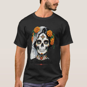 Der Tod ist ein eleganter Día de los Muertos Catri T-Shirt