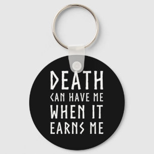 Der Tod kann mich haben, wenn es mir Phantastische Schlüsselanhänger