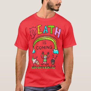 Der Tod kommt Geschenk T-Shirt