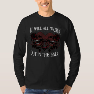 Der Tod wird sich am Ende alles klären, positiv bl T-Shirt
