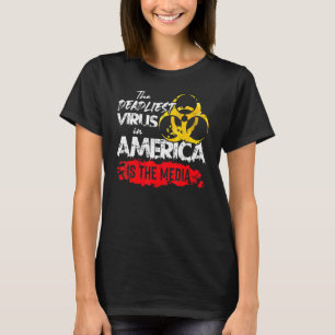 Der tödlichste Virus in Amerika ist die Media Anti T-Shirt