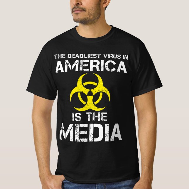 Der tödlichste Virus in Amerika ist die Medien T-Shirt (Vorderseite)