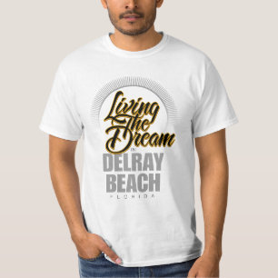 Der Traum in Delray Beach wohnen T-Shirt