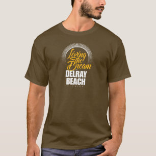 Der Traum in Delray Beach wohnen T-Shirt