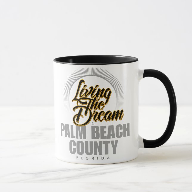 Der Traum in Palm Beach County wohnen Tasse (Rechts)