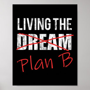 Der Traumplan B - Optimistischer neuer Lebensplan Poster