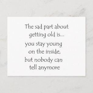 Der traurige Teil über das Altern ist... Postkarte