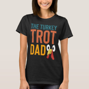 Der Truthahn-Trott-Vater-Fest-des-Vaters-Lauf-Than T-Shirt