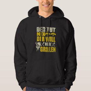 Der Tut Nix, Die Nur Warts Grillen Hoodie
