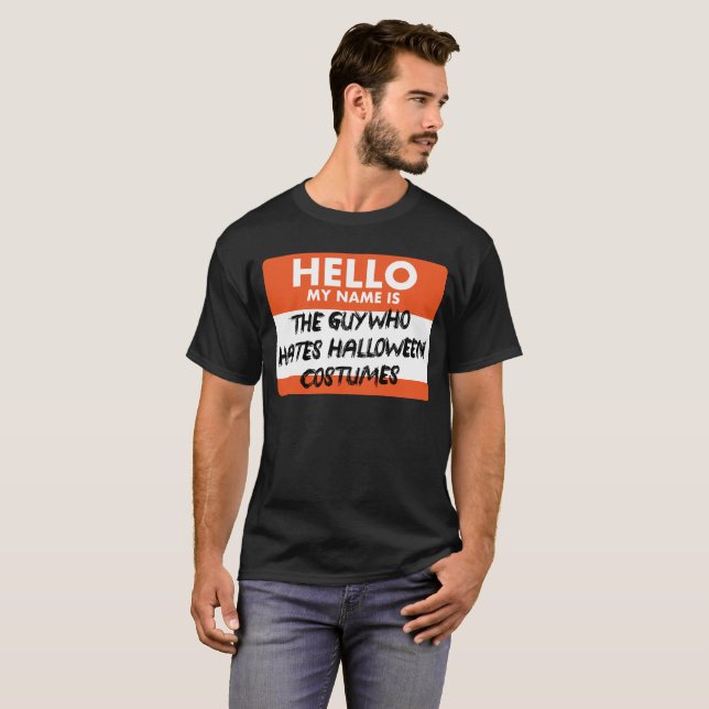 Der Typ, der Halloween-Kostüme hasst T-Shirt (Vorne ganz)