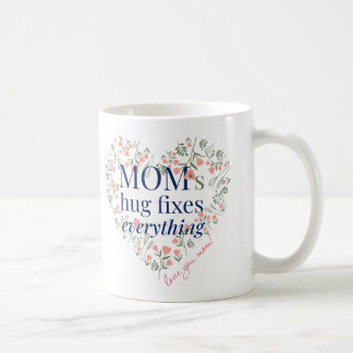 Der Umarmung der Mama behebt alles - Muttertagsges Kaffeetasse