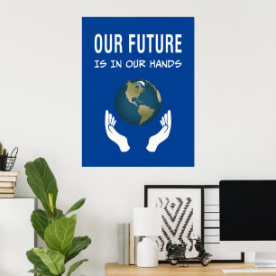 Der Umweltschutz ist unsere Zukunft in unseren Hän Poster