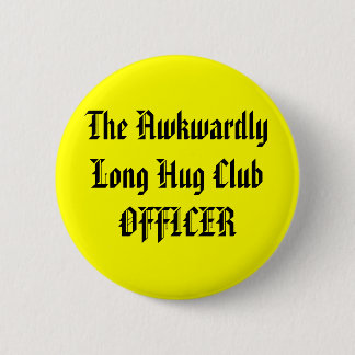 Der ungeschickt lange Umarmungs-Verein OFFIZIER Button