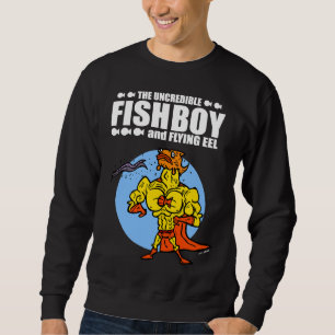 Der unglaubliche Fisch Junge und der fliegende Aal Sweatshirt