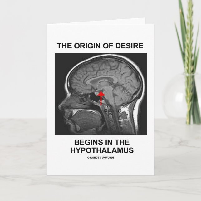 Der Ursprung des Wunsches beginnt im Hypothalamus Karte (Vorderseite)