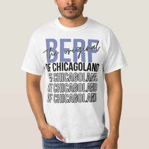 Der ursprüngliche Berf von Chicagoland Funny Print T-Shirt