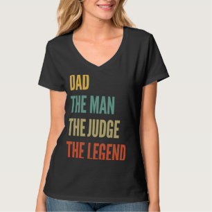 Der Vater, der Mann, der Richter, der Legende T-Shirt