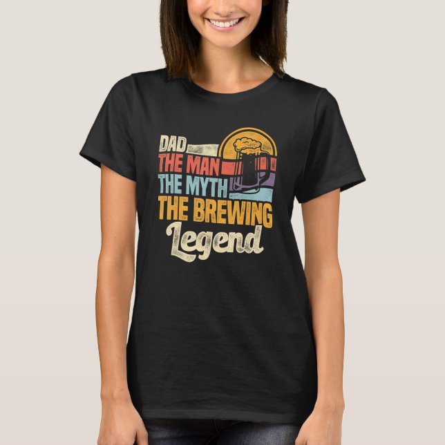 Der Vater des Mannes Der Mythos Das Brauereimalz T-Shirt (Vorderseite)