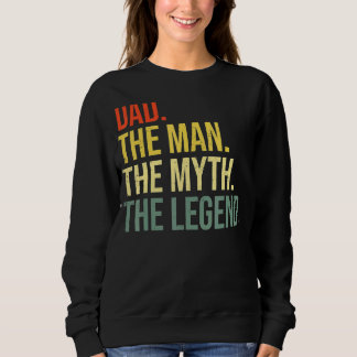 Der Vater des Mannes Der Mythos Die besten Väter Sweatshirt