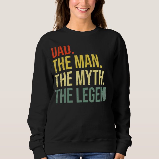 Der Vater des Mannes Der Mythos Die besten Väter Sweatshirt (Vorderseite)