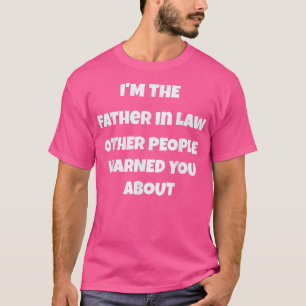 Der Vater warnte vor Beziehungen lustig T-Shirt