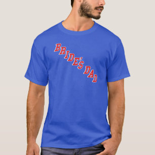 Der Vati der blauen Shirt-Braut T-Shirt