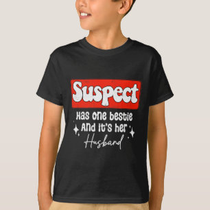 Der Verdächtige hat eine Bestie und es ist ihr häu T-Shirt