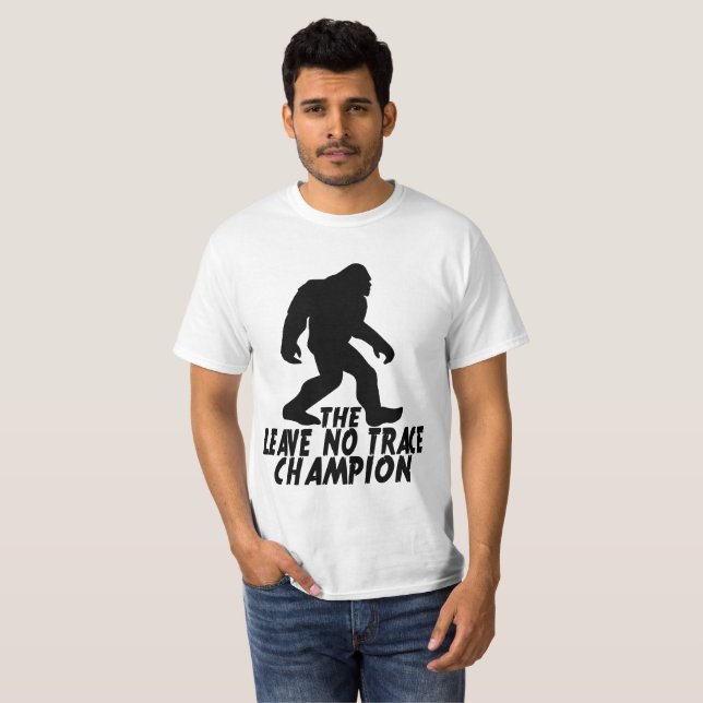 Der Verlass No Trace Champion Funny Bigfoot T-Shirt (Vorne ganz)