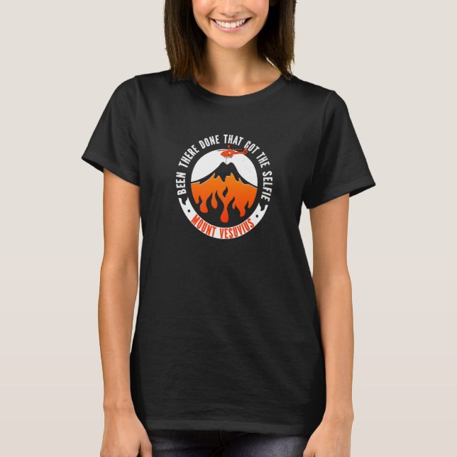 Der Vesuv wurde dort errichtet, der das Selbst Got T-Shirt (Vorderseite)