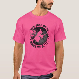 Der Vollmond hat mich dazu gebracht, Halloween zu  T-Shirt