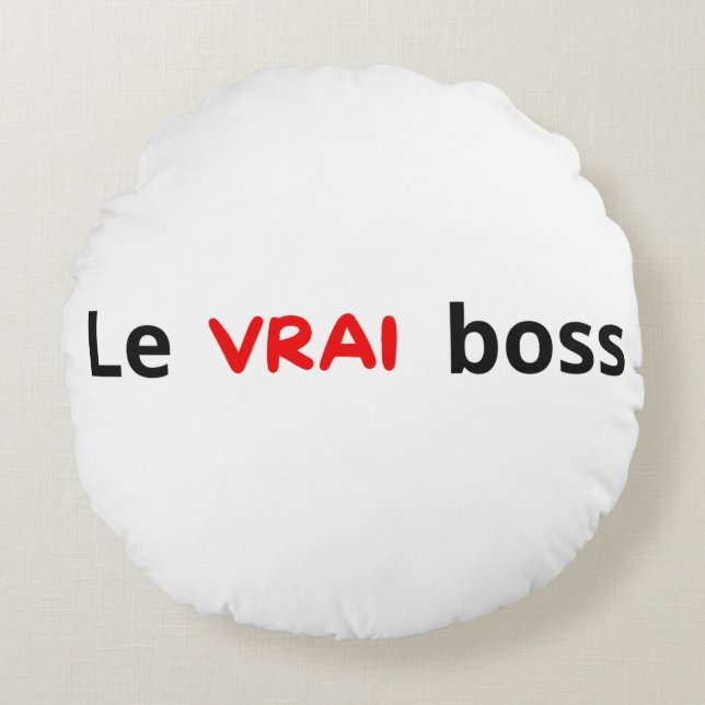 Der wahre Boss Rundes Kissen (Vorderseite)