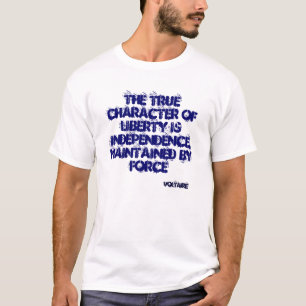 Der wahre Charakter der Freiheit ist T-Shirt
