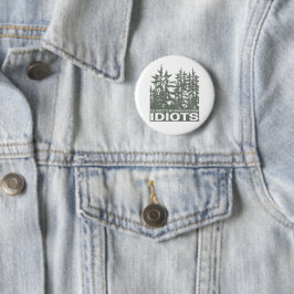 Der Wald ist mein Versteck vor Idioten-Sprichwort Button