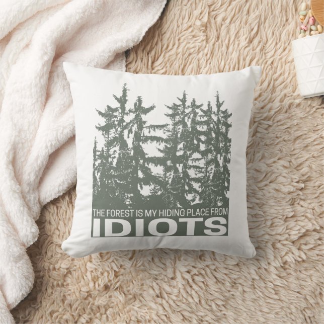 Der Wald ist mein Versteck vor Idioten-Sprichwort Kissen (Decke)