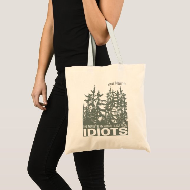 Der Wald ist mein Versteck vor Idioten-Sprichwort Tragetasche (Vorderseite (Produkt))