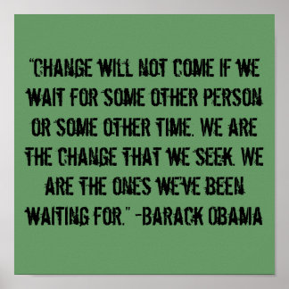 "Der Wandel kommt nicht..." Barack Obama Zitat. Poster